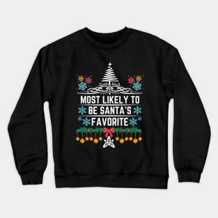 Santa's List Hilarious Christmas Jokes Saying Gift Idea - Most Likely to Be Santa's Favorite - Funny Christmas Crewneck Sweatshirt